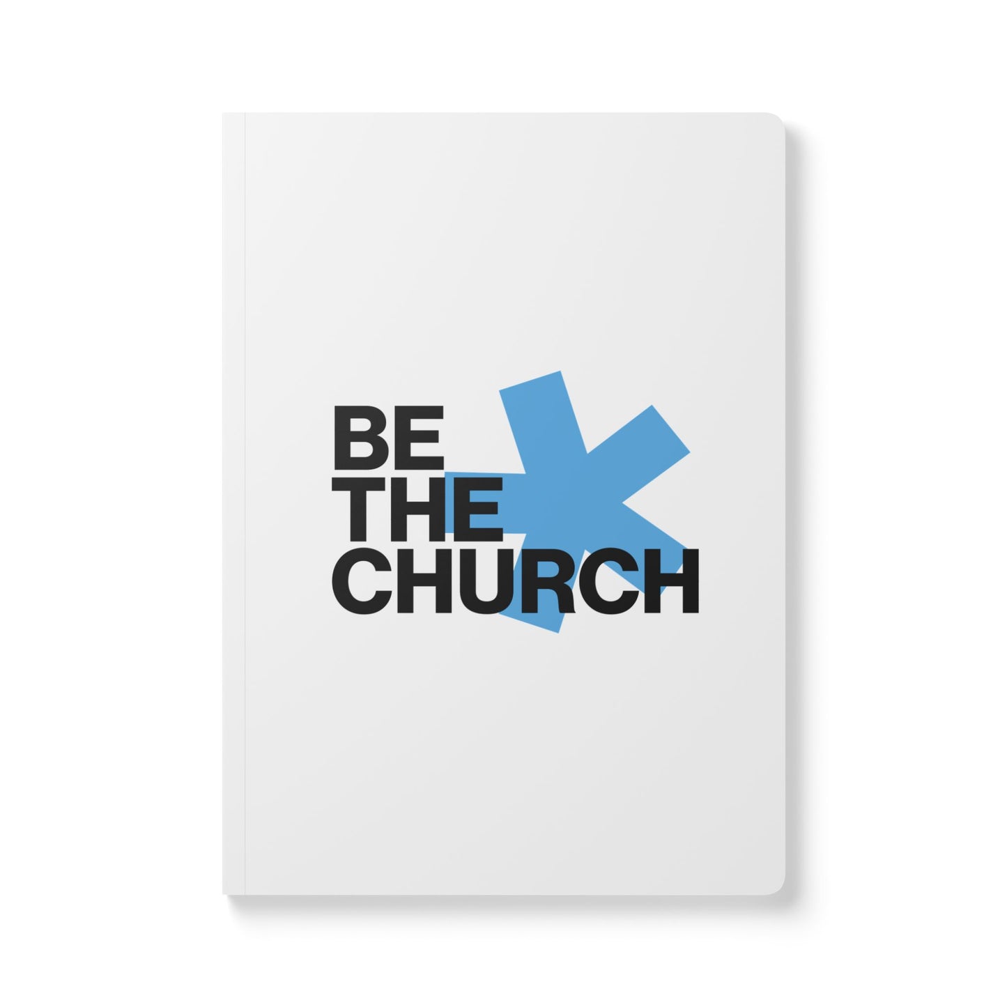 Be The Church - Softcover Journal (with Inside Prints)