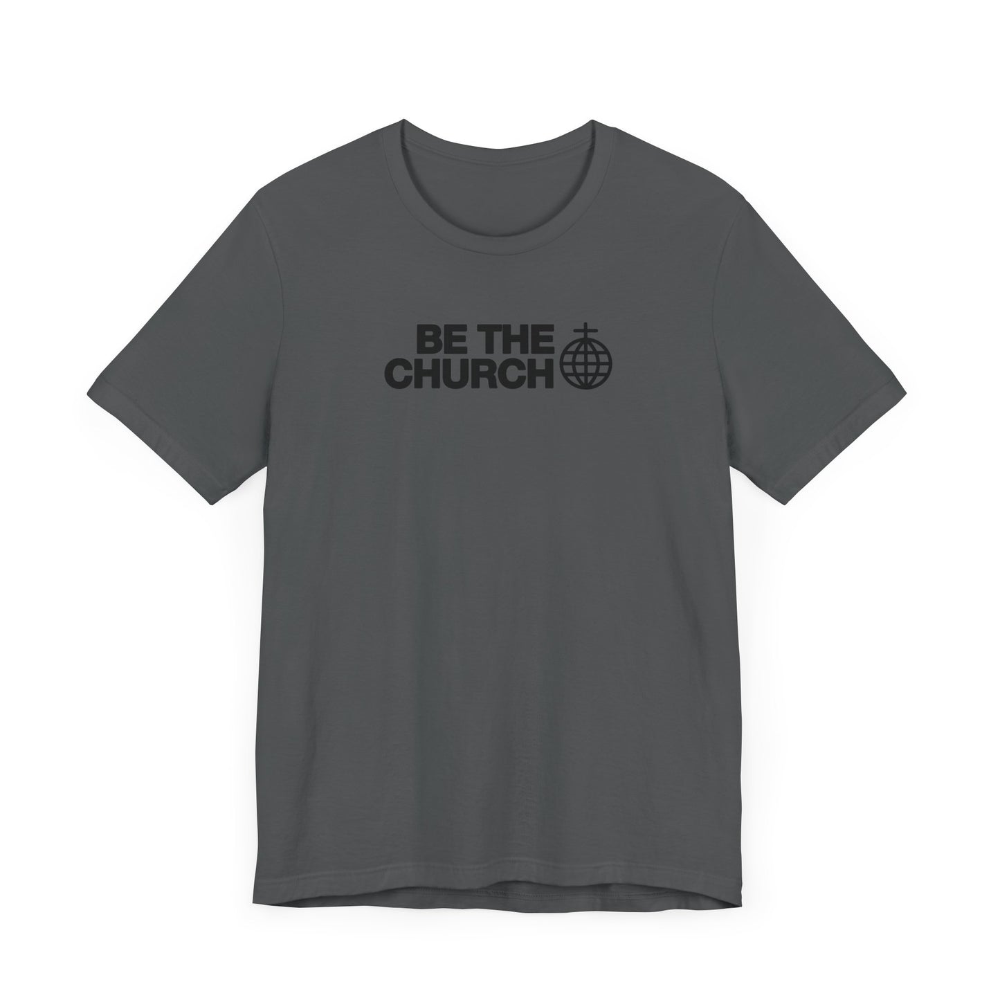 Be The Church - Unisex Jersey Short Sleeve Tee