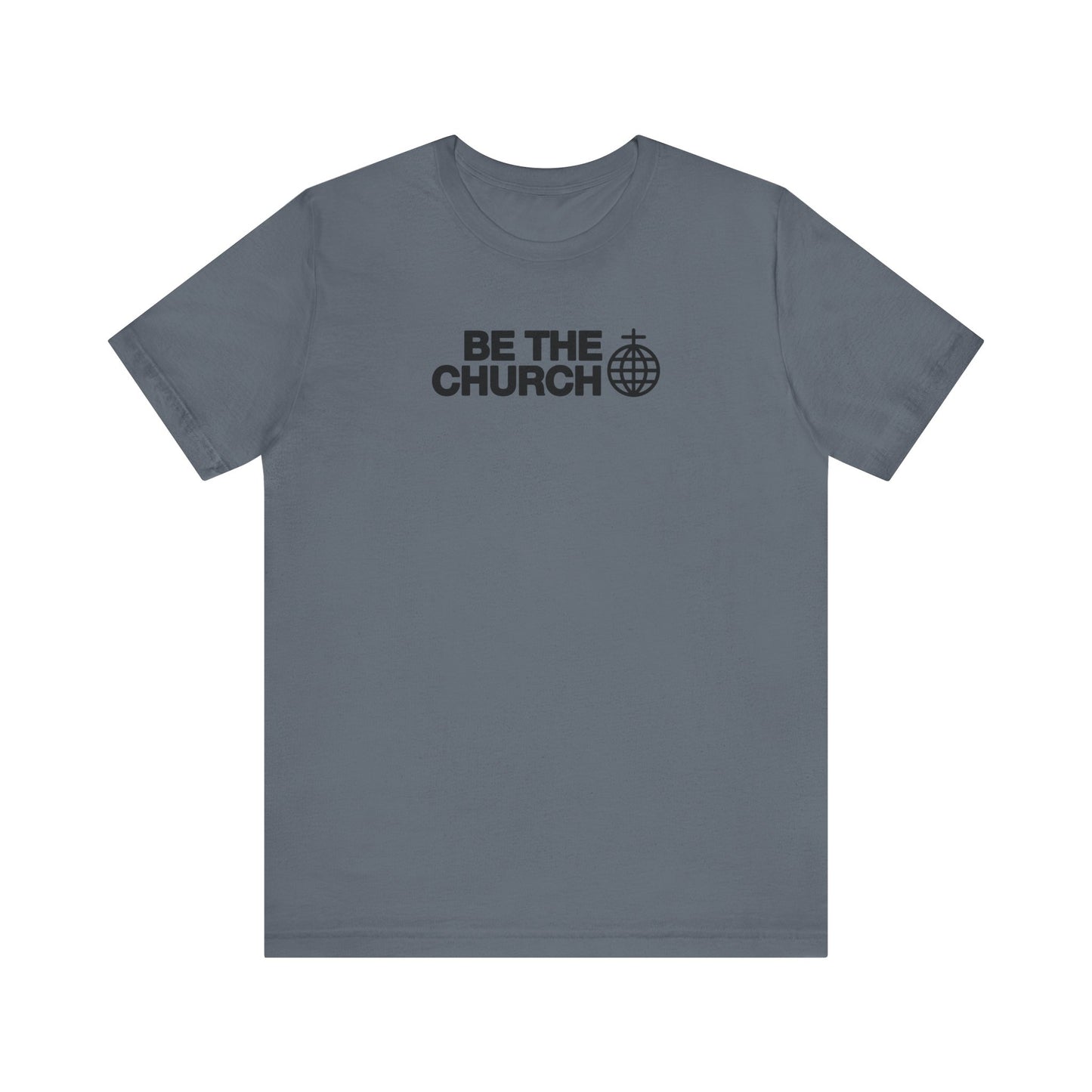 Be The Church - Unisex Jersey Short Sleeve Tee