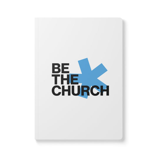 Be The Church - Softcover Journal (with Inside Prints)