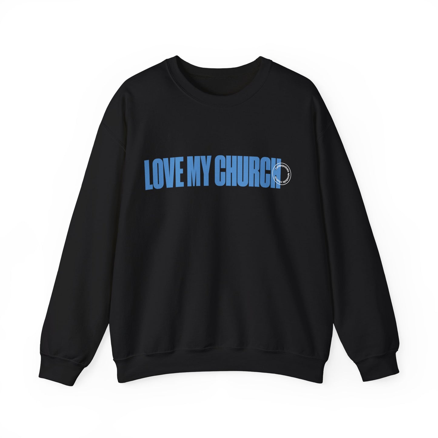 Love My Church Sweatshirt