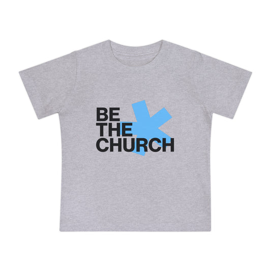 Be The Church Baby Short Sleeve T-Shirt