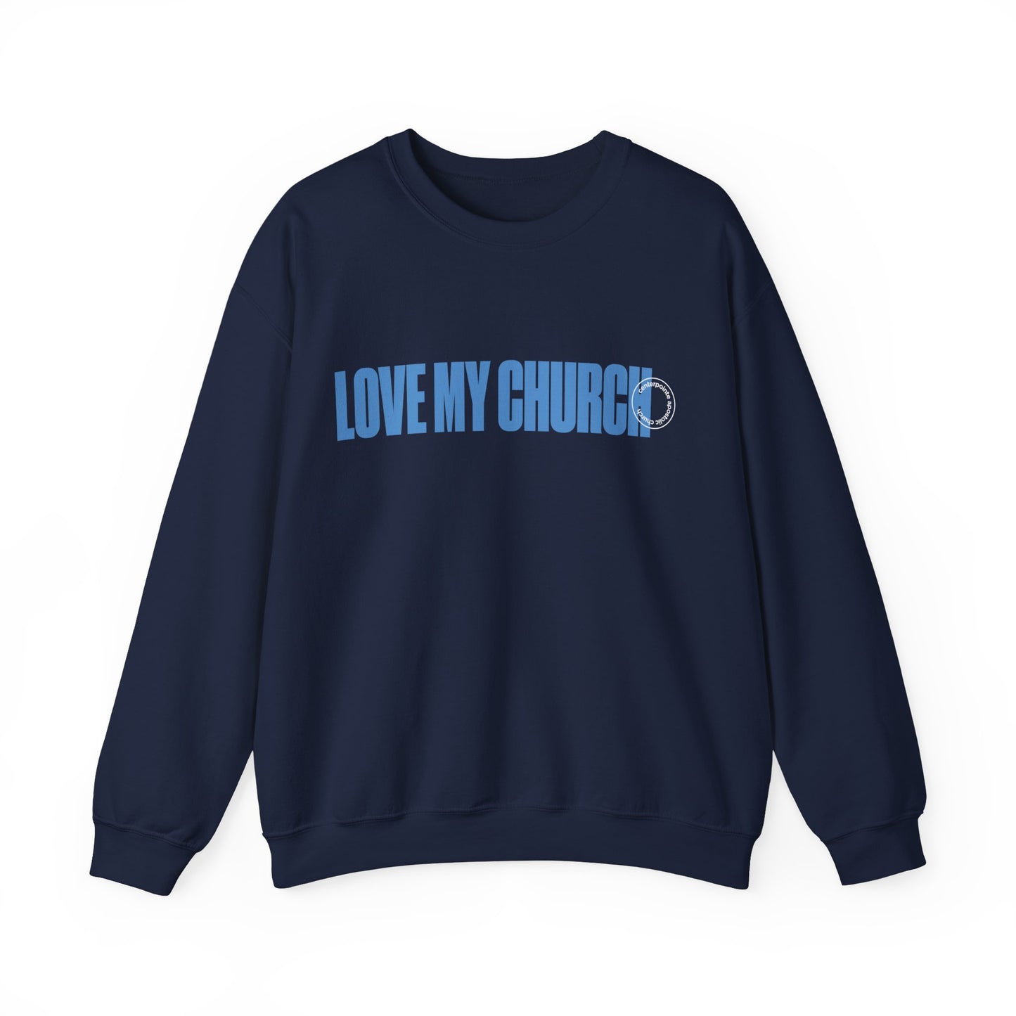 Love My Church Sweatshirt